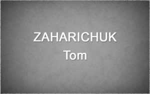 Zaharichuk-Tom